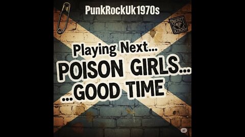 Poison Girls - Good Time (I Didn't Know Satre Played Piano)