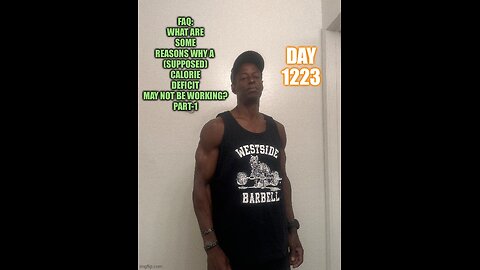FAQ: what are some Reasons why a (supposed) caloric deficit may not be working? Part-1 (Day 1223)