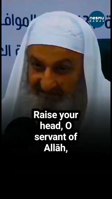 Raise your Head ! Sh. Falah Mundakar رحمه الله