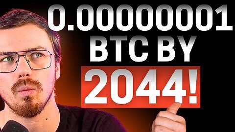 This Is Why You Should Get 0.00000001 BTC Before 2044!