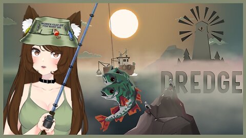 Dredge [Part 1]