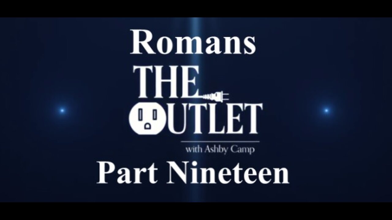 Romans part 19