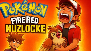 I already fail! Pokemon Fire Red Nuzlocke