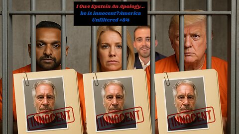 I Owe Jeffrey Epstein an Apology... he's innocent | America Unfiltered #84