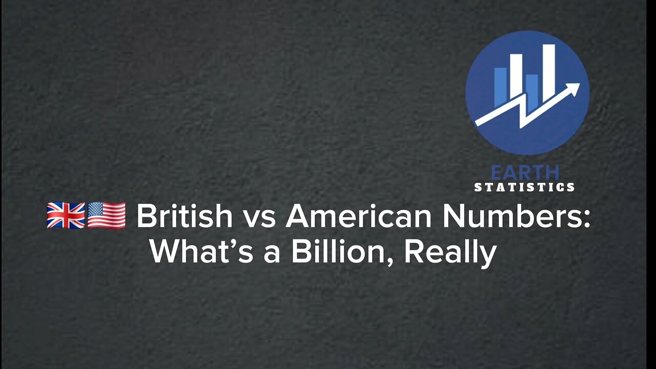 British vs American Numbers: What’s a Billion, Really...