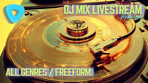 [Premium] DJ Mix Livestream - All Genres / Freeform Waves