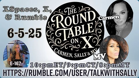 The Round Table on X Elon vs Trump 6-5-25 (10:pmET/9:pmCT/9:pmMT)