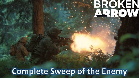 Complete Sweep of the Enemy l Broken Arrow (US Marine-SOF)