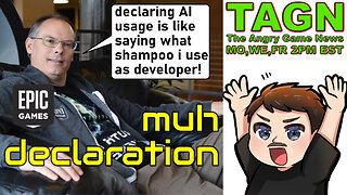 🔴TAGN #102 - Tim Sweeney Afraid Of Disclosing Lazziness? Steam Becoming Censorship Store?