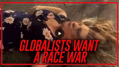 VIDEO: The Globalist Controlled MSM Is Trying To Trigger A Black On White Race War
