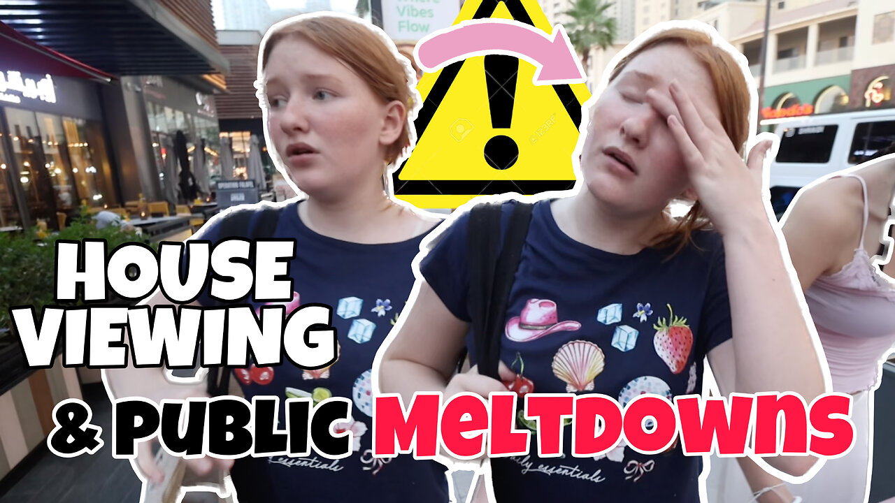 HOUSE VIEWINGS & PUBLIC MELTDOWNS!
