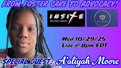 Rescue The Fosters: FROM FOSTER CARE TO ADVOCACY! w/ A'aliyah Moore