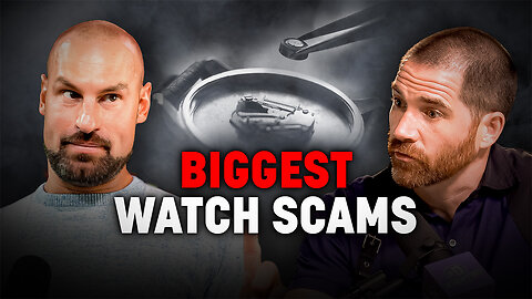 WATCH EXPERT: The Biggest Scams, Spot Fake Watches & The Worst Watch To Buy