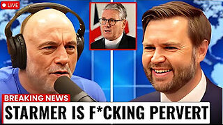 Humiliated by Rogan & JD Vance (Starmer).