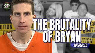 The Brutali_y of Bryan Kohberger... Let's Talk About It!