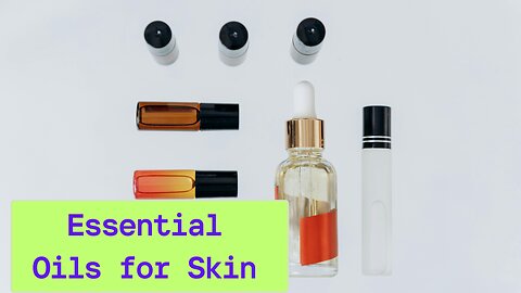 A Complete Guide to Finding Essential Oils for Skin
