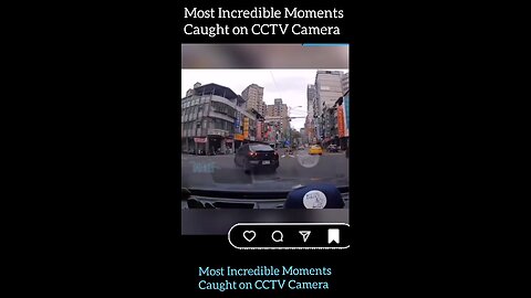 Most Incredible Moments Caught onCCTV Camera 2