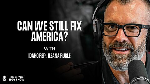 Idaho Rep. Ileana Ruble: Can We Still Fix America?