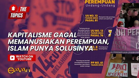 Kapitalisme Gagal Memanusiakan Perempuan, Islam Punya Solusinya | The Topics