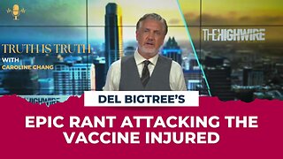 Del Bigtree Epic Rant Insulting Vaccine Injured