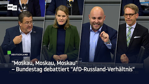 "Moskau, Moskau, Moskau" – Bundestag debattiert "AfD-Russland-Verhältnis"