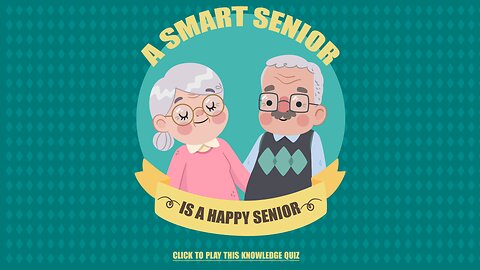 A Smart Senior Is A Happy Senior