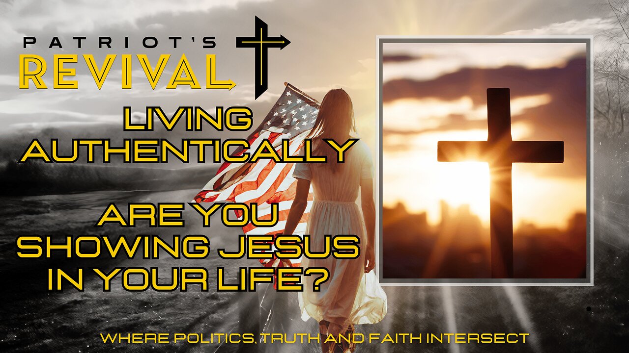 Living Authentically | Are You Showing Jesus in Your Life?