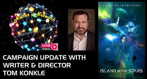 Netter's Network Thursday Things - Island in the Stars update with Tom Konkle!