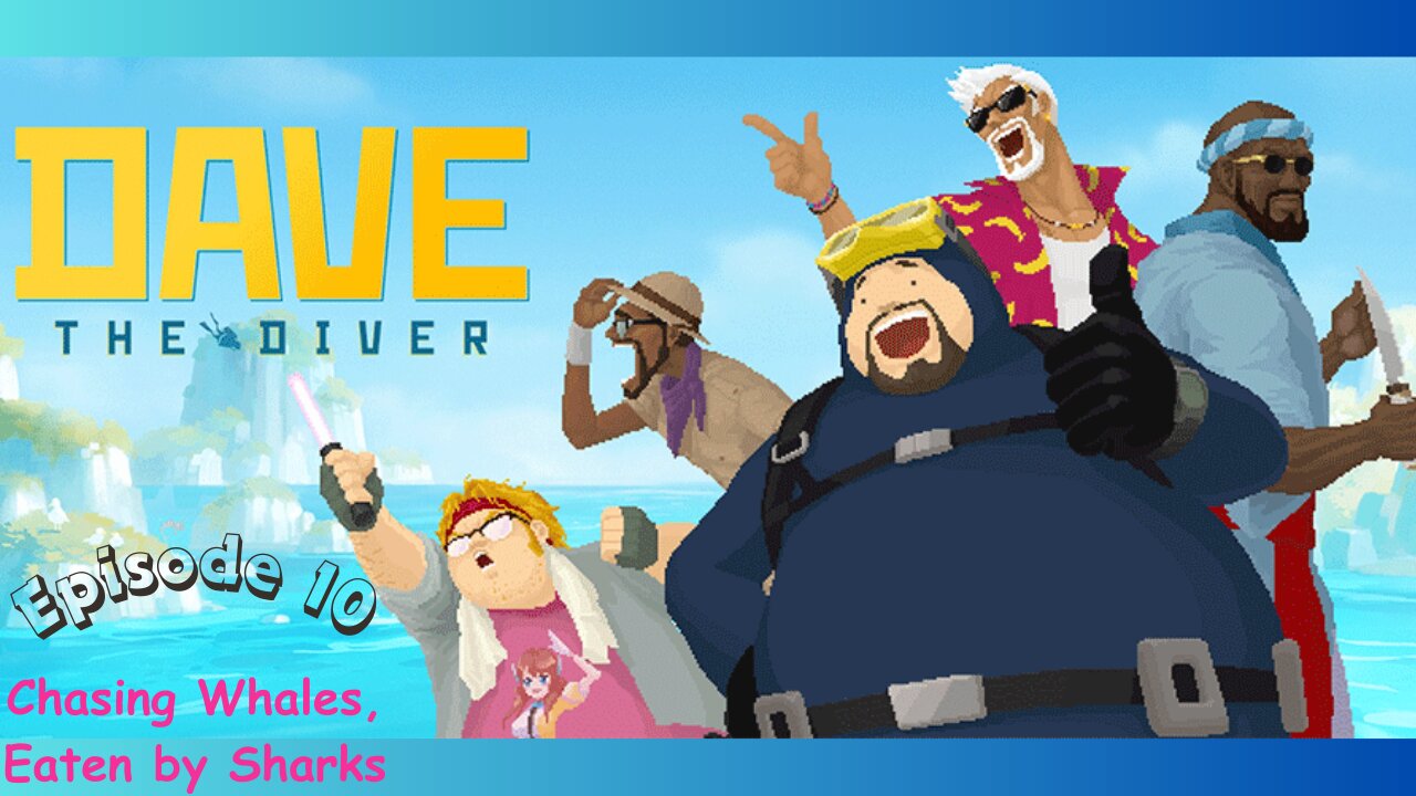 Dave the Diver ep 10 Chasing Whales, Eaten by Sharks: Twice