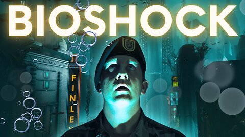 How Bioshock SAVED a Green Beret
