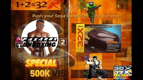 Fazares Unboxing Special 500k Vis. - SEGA GENESIS 32X (LA STORIA)