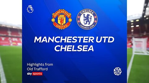 Man Utd win stormy THRILLER at Old Trafford | Man Utd 2-1 Chelsea | EPL Highlights