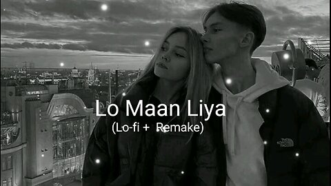 Lo Maan Liya - (Lofi + Remake)| Raaz | by Lofi,lover,songs | Lofi songs | Arijit Singh |