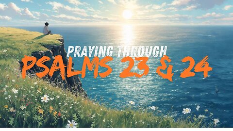 Finding Peace in Psalm 23 & 24 👩‍🦳👩‍💻🙆🤓😎🤩😍 #bible #biblestudy #bibleverse y #psalms #god # 😍😀🤣👐