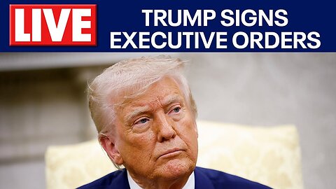LIVE: President Donald Trump signs executive orders
