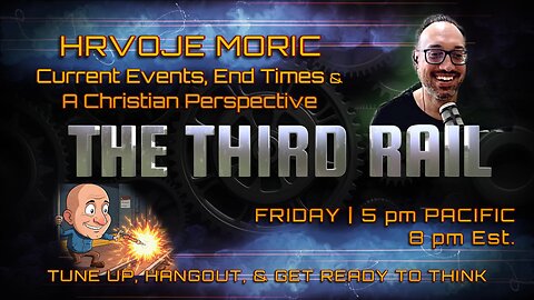 Hrvoje Moric | Current Events, End Times & A Christian Perspective