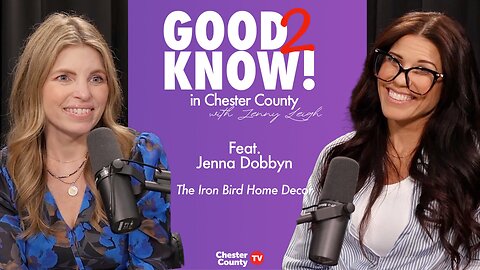 Good To Know in Chester County | ep8 | The Iron Bird with Jenna Dobbyn