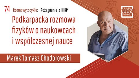 Pożegnanie z 3RP: Podkarpacka rozmowa fizyków o naukowcach i współczesnej nauce S01E74