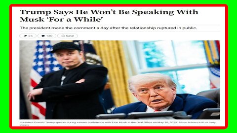 Trump Says He Wont Be Speaking with Elon for a While - 6/6/25