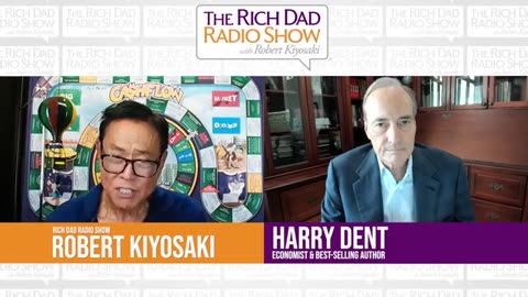 Robert Kiyosaki & Harry Dent: How to Get Rich From the Coming Economic Reset