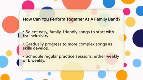 How Can You Perform Together As A Family Band_ - Better Family Relationships