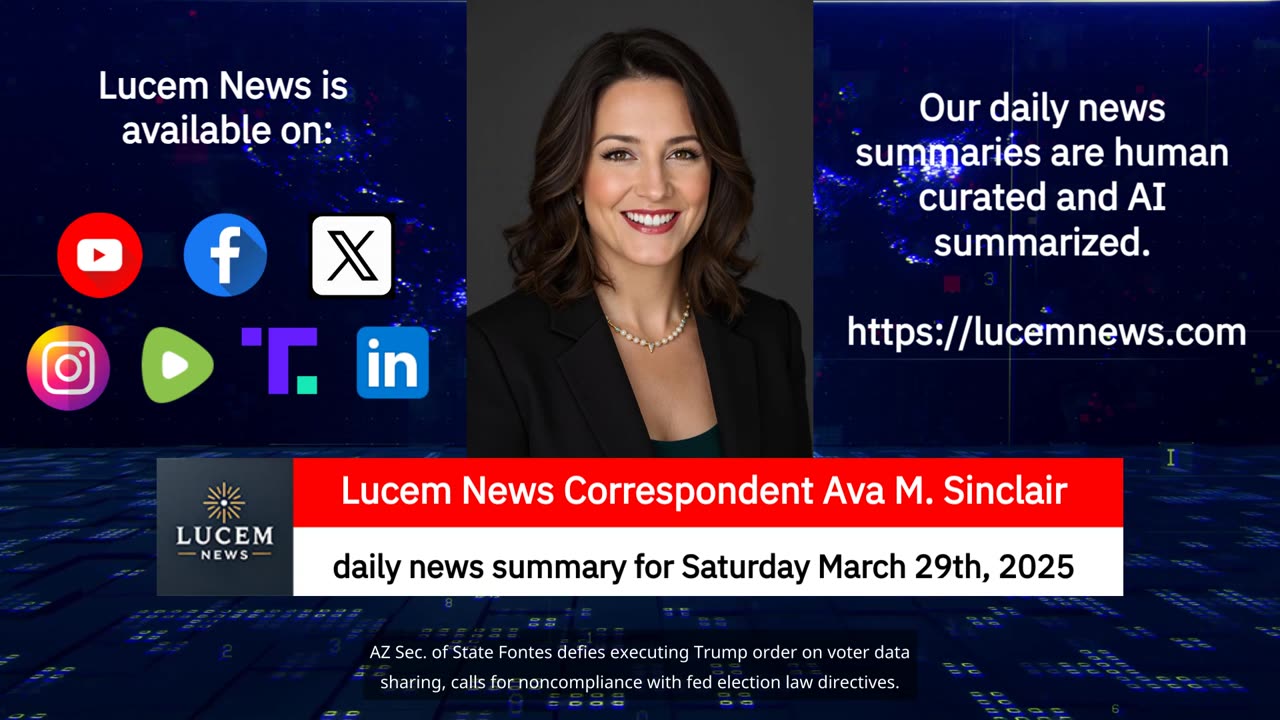 Lucem News daily summary for Saturday March 29, 2025 (landscape)