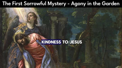 The First Sorrowful Mystery - Agony in the Garden