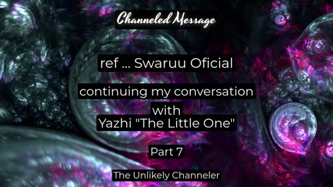 continued Conversation with Yazhi ref to Swaruu Oficial