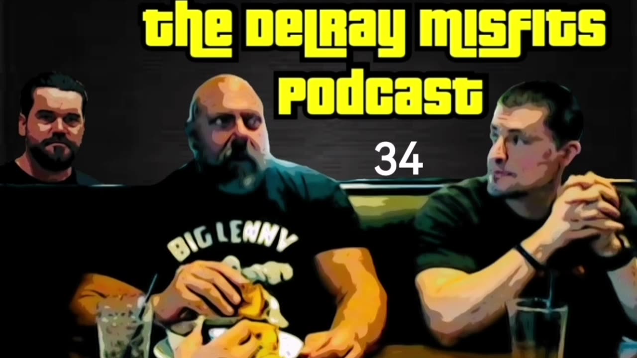 The Delray Misfits Podcast - 34