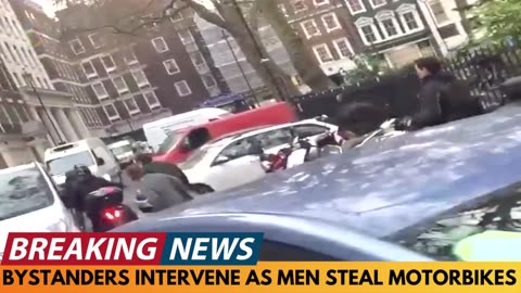 BREAKING NEWS: BYSTANDERS TRY TO INTERVENE AS MEN STEAL MOTORBIKES IN LONDON