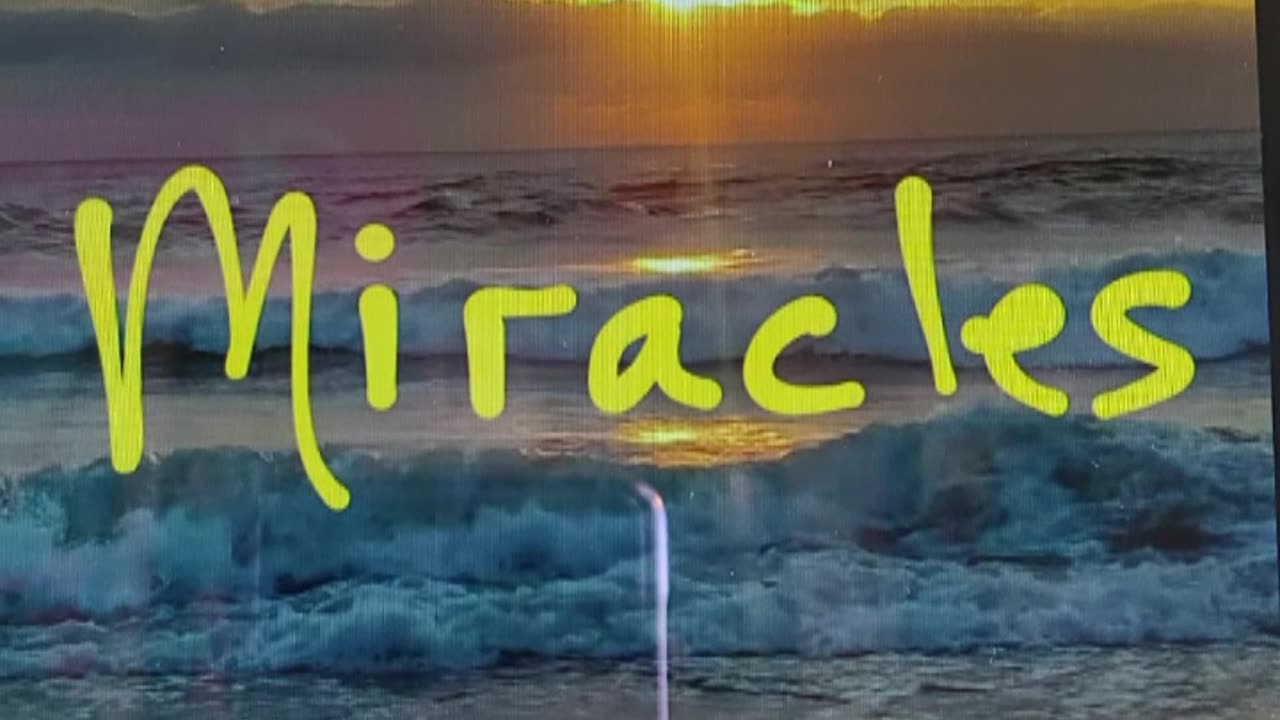 Day 24 Look for Miracles...28 day journey to God's peace