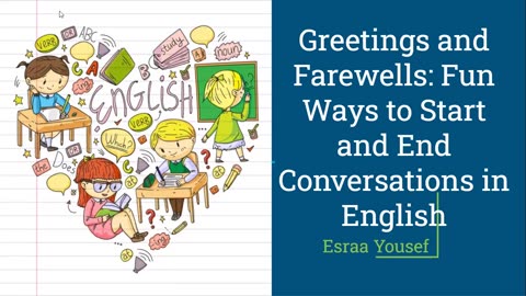 Greetings & farewells
