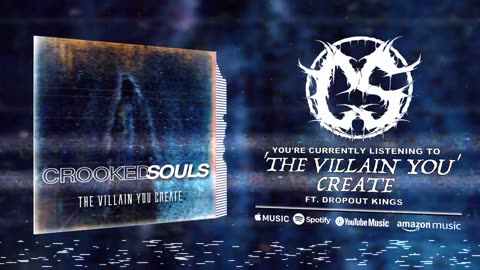 Crooked Souls - The Villain You Create Feat. Dropout Kings (Official Stream Video)