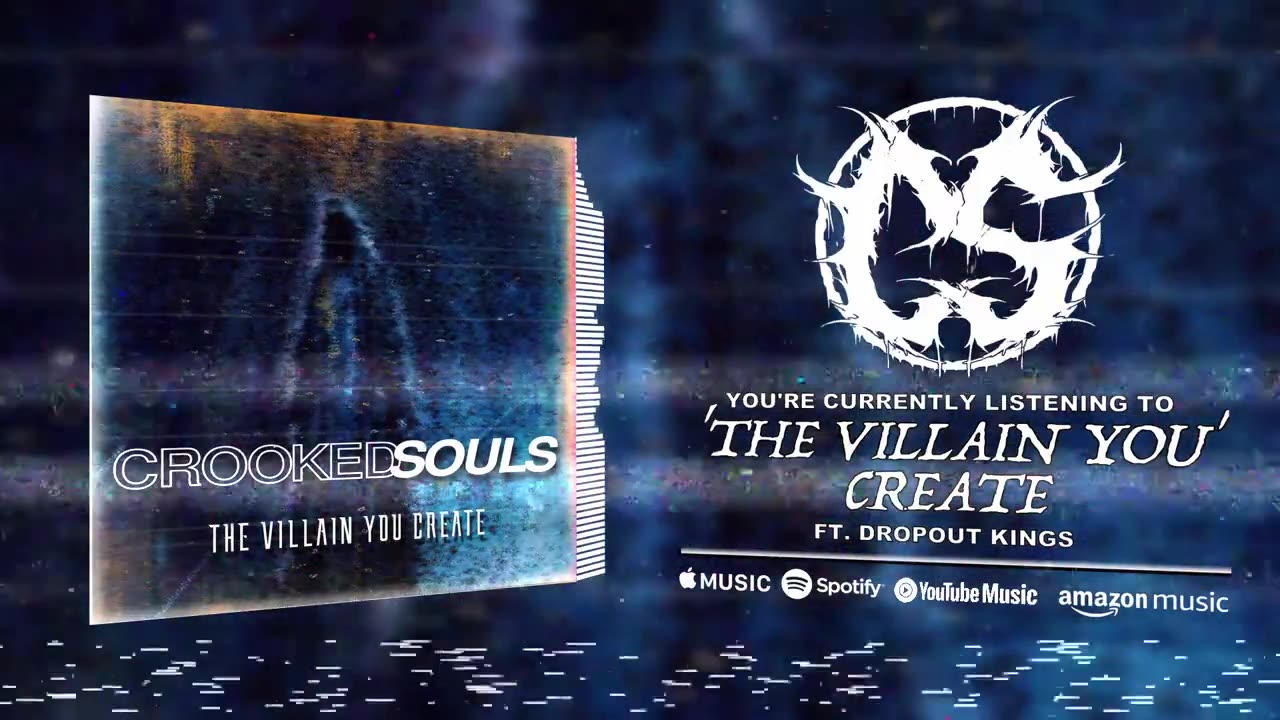 Crooked Souls - The Villain You Create Feat. Dropout Kings (Official Stream Video)